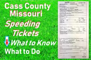 What You Need to Know to Fix a Cass County Speeding Ticket in Harrisonville